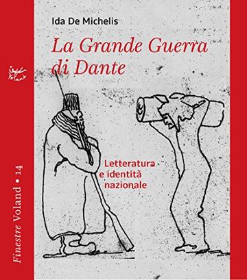 La Grande Guerra di Dante: Letteratura e identità nazionale (Finestre)